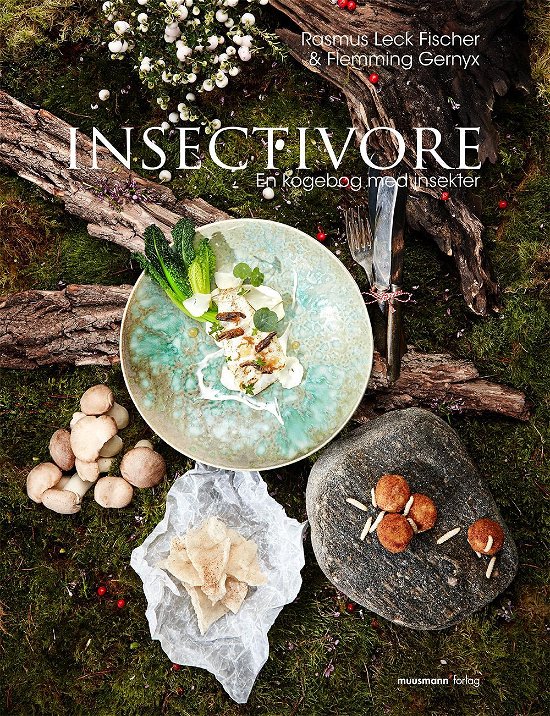 Cover for Rasmus Leck Fischer og Flemming Gernyx · Muusmann'gastro: Insectivore (Bound Book) [1st edition] (2016)