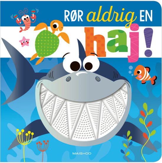 Cover for Rør aldrig...: Rør aldrig en haj (Gebundenes Buch) [1. Ausgabe] (2022)