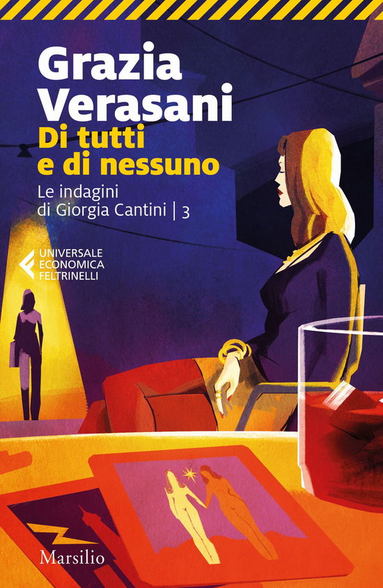 Cover for Grazia Verasani · Di Tutti E Di Nessuno. Le Indagini Di Giorgia Cantini #03 (Book)