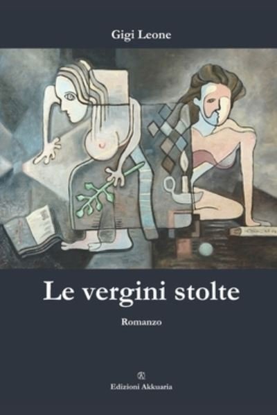Cover for Gigi Leone · Le vergini stolte (Pocketbok) (2020)