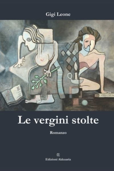 Cover for Gigi Leone · Le vergini stolte (Paperback Book) (2020)