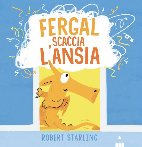 Cover for Robert Starling · Fergal Scaccia L'ansia. Ediz. A Colori (Bok)