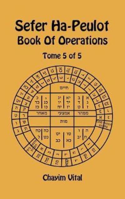 Cover for Vital · Sefer Ha-Peulot - Book of Operations - Tome 5 of 5 (Hardcover Book) (2018)