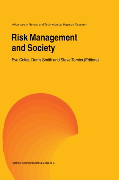 Cover for Eve Coles · Risk Management and Society - Advances in Natural and Technological Hazards Research (Paperback Bog) [Softcover reprint of the original 1st ed. 2000 edition] (2010)
