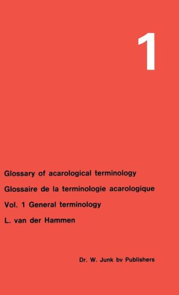 L. Van Der Hammen · Glossary of Acarological Terminology (General Terminology) (Innbunden bok) [English And French edition] (1980)