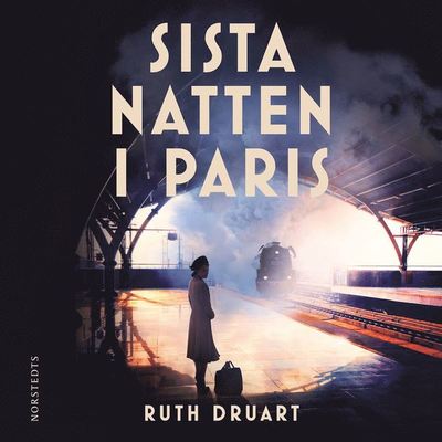 Cover for Ruth Druart · Sista natten i Paris (Audiobook (MP3)) (2021)