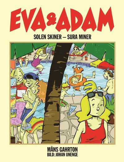 Eva & Adam: Solen skiner - sura miner - Måns Gahrton - Books - Bonnier Carlsen - 9789163839825 - June 4, 2004
