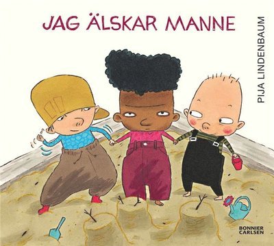 Cover for Pija Lindenbaum · Jag älskar Manne (ePUB) (2012)