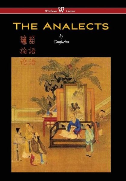 Cover for Confucius · Analects of Confucius (Hardcover Book) [Wisehouse Classics edition] (2017)