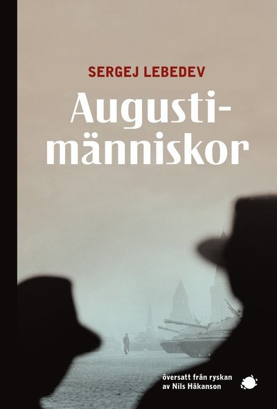 Cover for Sergej Lebedev · Augustimänniskor (Bog) (2022)