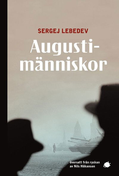 Cover for Sergej Lebedev · Augustimänniskor (Buch) (2022)