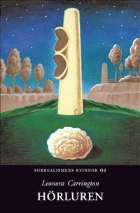 Cover for Leonora Carrington · Surrealismens kvinnor: Hörluren (Book) (2008)