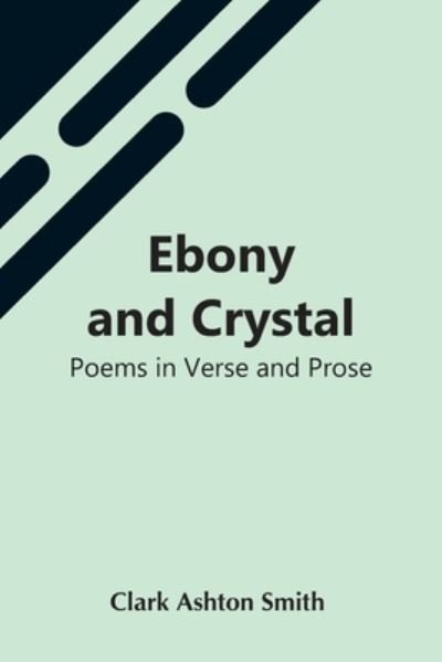 Cover for Clark Ashton Smith · Ebony And Crystal (Paperback Bog) (2021)