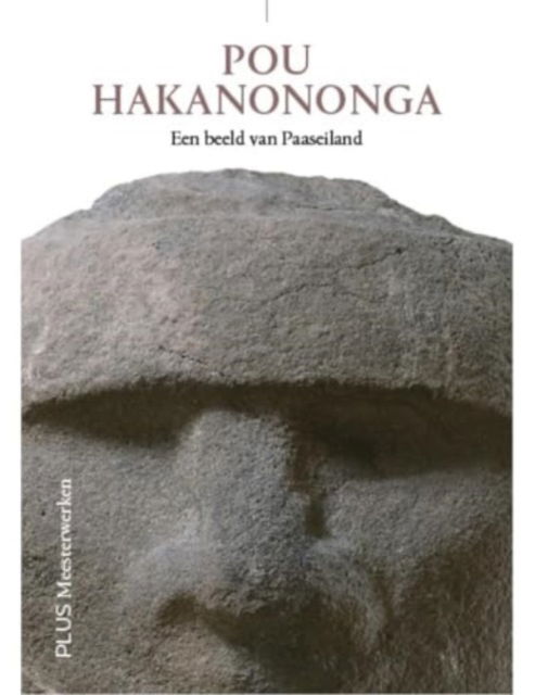 Pou Hakanononga: A Statue from Easter Island (Paperback Book) (2024)