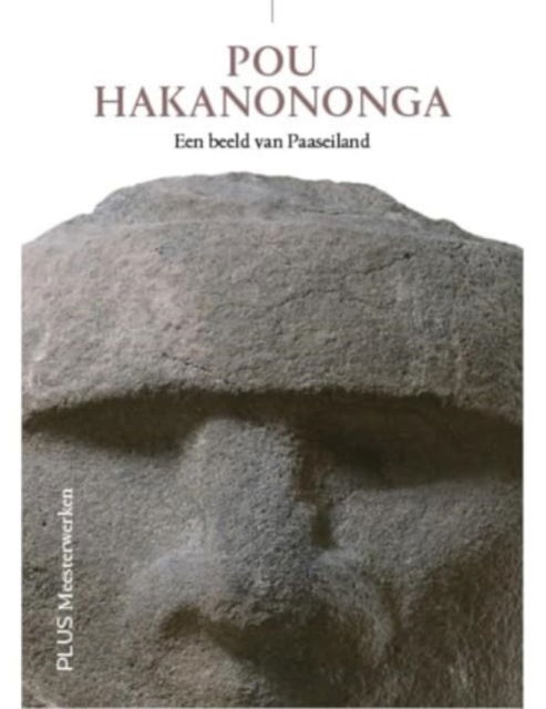 Pou Hakanononga: A Statue from Easter Island -  - Books - Snoeck Publishers - 9789461618825 - August 28, 2024