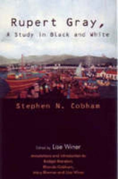 Cover for Stephen N. Cobham · Rupert Gray: A Study in Black and White (Paperback Book) (2006)