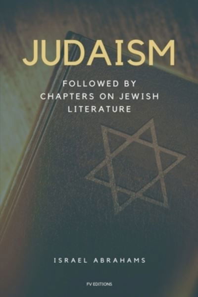 Judaism - Israel Abrahams - Kirjat - FV éditions - 9791029912825 - perjantai 16. heinäkuuta 2021