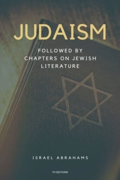 Judaism - Israel Abrahams - Bücher - FV éditions - 9791029912825 - 16. Juli 2021