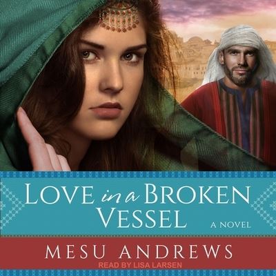 Cover for Mesu Andrews · Love in a Broken Vessel (CD) (2020)