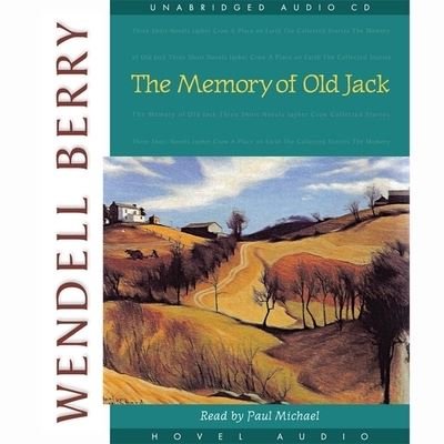 Cover for Wendell Berry · Memory of Old Jack (CD) (2007)