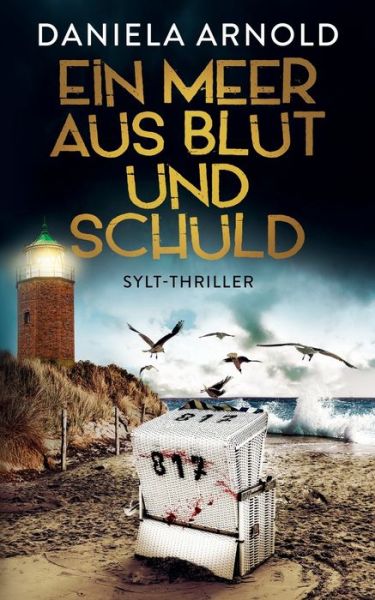 Cover for Daniela Arnold · Ein Meer aus Blut und Schuld: Sylt-Thriller (Paperback Book) (2022)