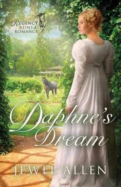 Cover for Jewel Allen · Daphne's Dream - Regency Reins &amp; Romance (Paperback Book) (2022)