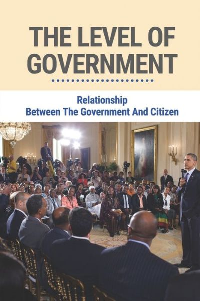 Cover for Elaina Delcine · The Level Of Government (Paperback Book) (2021)