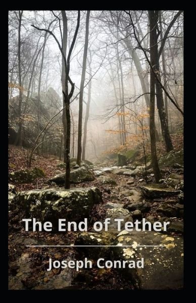 Cover for Joseph Conrad · The End Of Tether Illustrated (Taschenbuch) (2021)