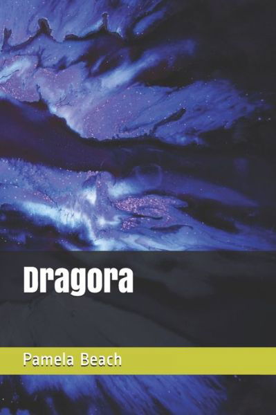 Cover for Pamela Beach · Dragora (Paperback Book) (2020)