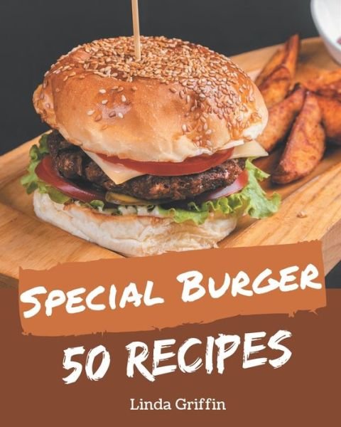 Cover for Linda Griffin · 50 Special Burger Recipes (Paperback Book) (2020)