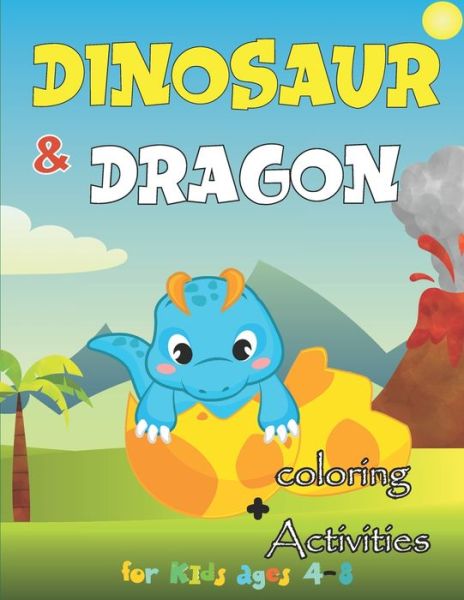 Dinosaurs and Dragons Activity & Coloring Book for Kids - Yaya & Bobo - Kirjat - Independently Published - 9798580678825 - maanantai 14. joulukuuta 2020