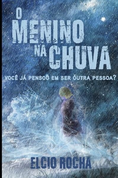 Cover for Elcio Rocha · O Menino na Chuva (Pocketbok) (2020)