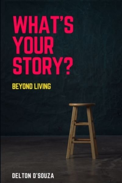 Cover for Delton Savio D'Souza · What's Your Story? (Pocketbok) (2020)