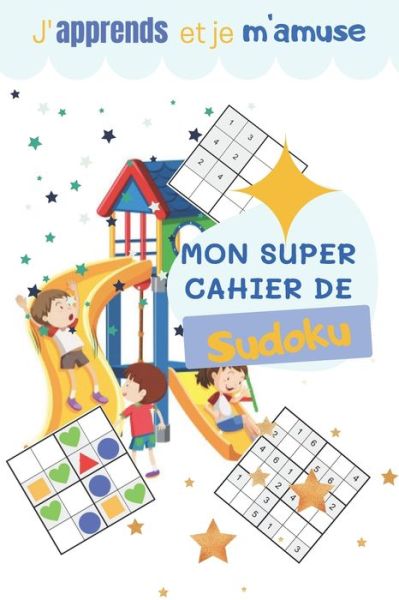 Cover for Pour L'Éducation de Nos Enfants · Mon Super Cahier De SUDOKU (Paperback Book) (2020)