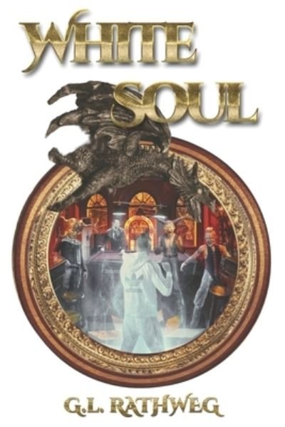 Cover for G L Rathweg · White Soul (Paperback Book) (2020)