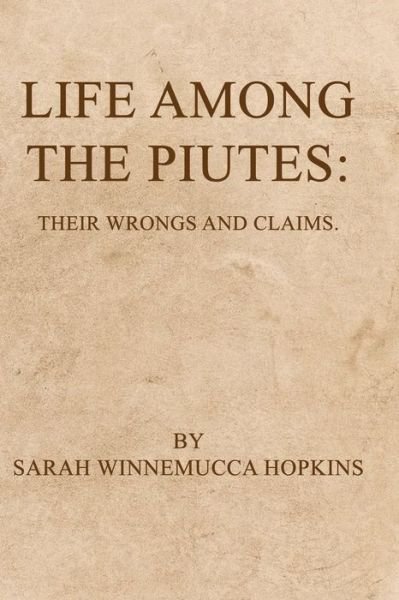 Cover for Sarah Winnemucca Hopkins · Life Among the Piutes (Taschenbuch) (2021)