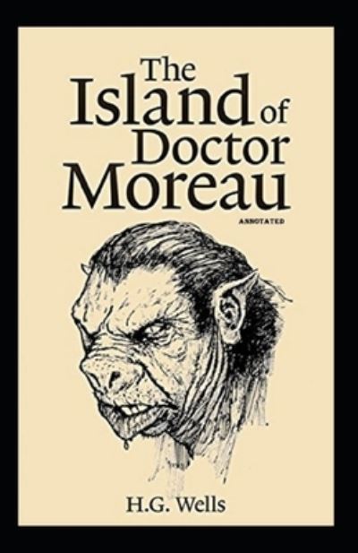 Cover for Herbert George Wells · The Island of Dr. Moreau Annotated (Paperback Book) (2021)