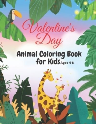 Cover for Tiya Family Presse · Valentine's Day Coloring Book for Kids Ages 4-8 (Paperback Bog) (2021)