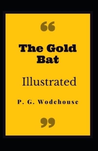 Cover for P. G. Wodehouse · Gold Bat Illustrated (N/A) (2021)