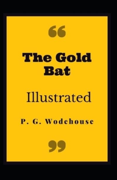 Gold Bat Illustrated - P. G. Wodehouse - Inne - Independently Published - 9798734048825 - 7 kwietnia 2021