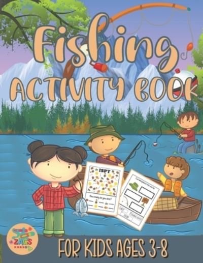 Cover for Zags Press · Fishing Activity Book for Kids Ages 3-8: Fishing Gift for Kids Ages 3 and Up (Taschenbuch) (2021)