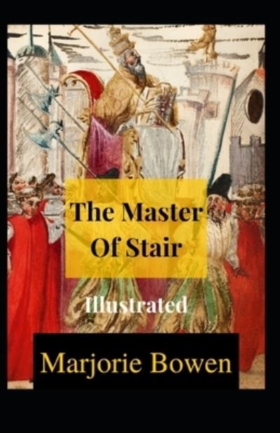 Cover for Marjorie Bowen · The Master of Stair Illustrated (Paperback Book) (2021)