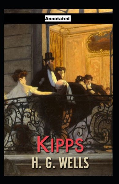 Cover for Herbert George Wells · Kipps Annotated (Paperback Book) (2021)