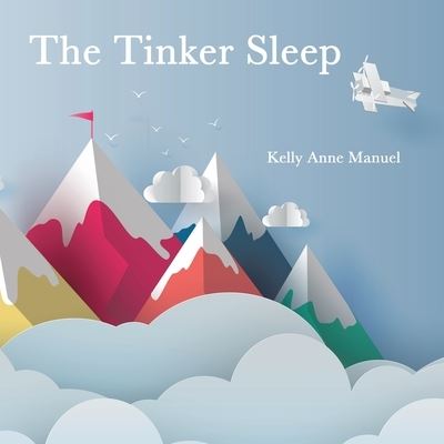 Cover for Kelly Anne Manuel · Tinker Sleep (Book) (2022)