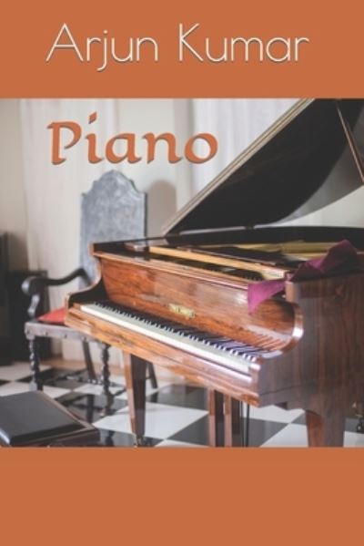 Cover for Arjun Kumar · Piano (Taschenbuch) (2022)