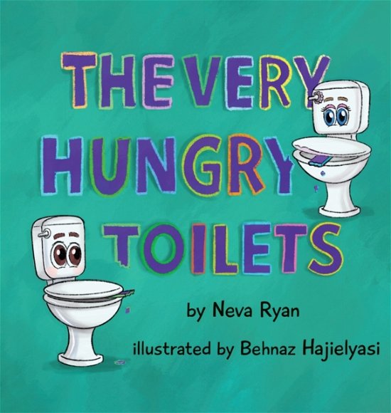 Cover for Neva Ryan · The Very Hungry Toilets (Hardcover Book) (2022)
