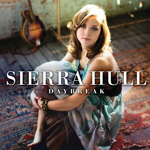 Cover for Sierra Hull · Daybreak (CD) [Digipak] (2011)