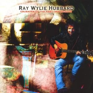 Cover for Ray Wylie Hubbard · Crusades of the Restless Knights (CD) (2021)