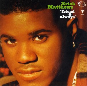 Cover for Erick Matthews · Friend 4 Always (CD) (1997)