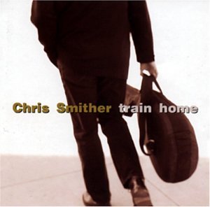 Cover for Chris Smither · Train Home (CD) (2003)
